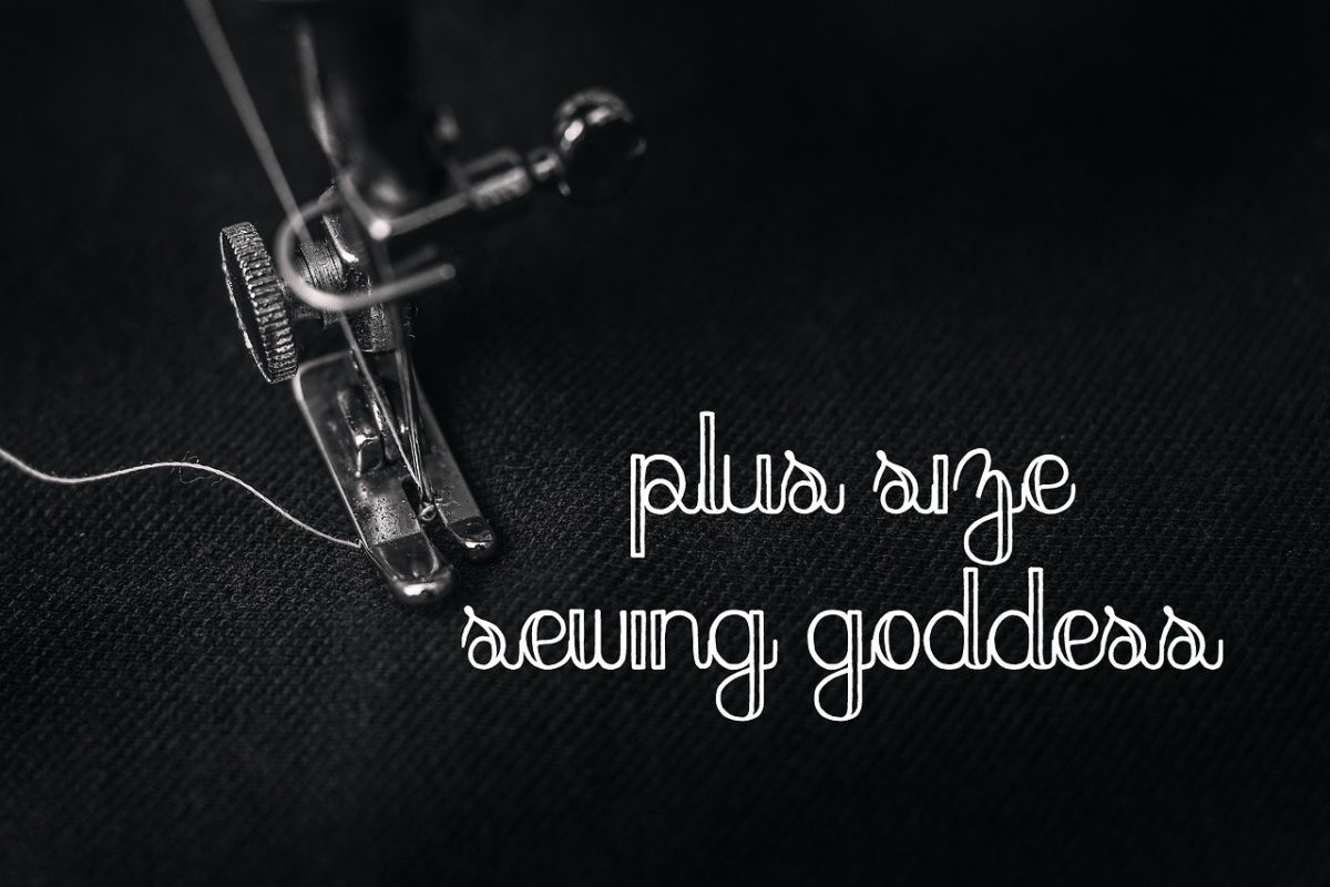 Plus Size Sewing Goddess