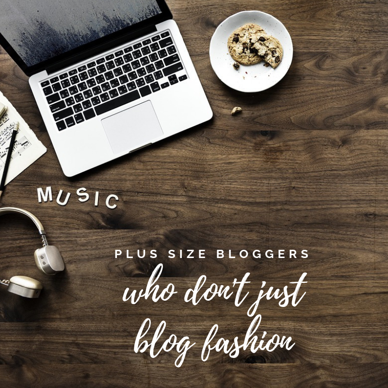 plus size bloggers who don't just blog fashion